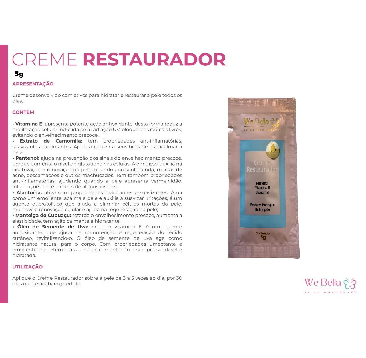 Creme Restaurador Dérmico We Bella 5g